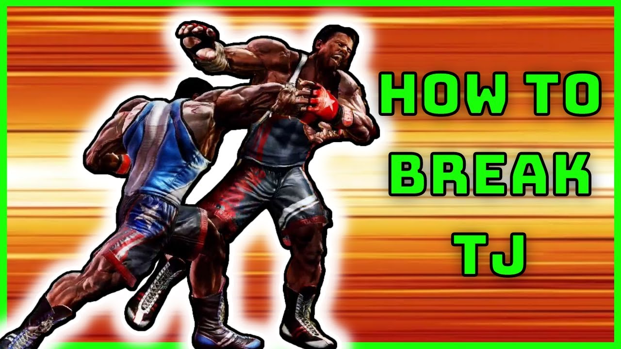 HOW TO BREAK TJ COMBO!