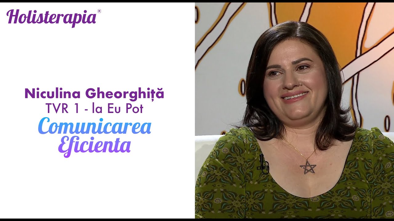 Comunicarea eficientă - Niculina Gheorghita invitata la Emisiunea 