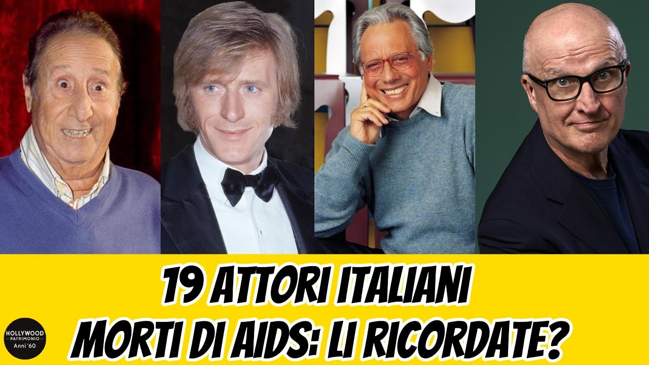 19 attori italiani morti di AIDS: li ricordate?