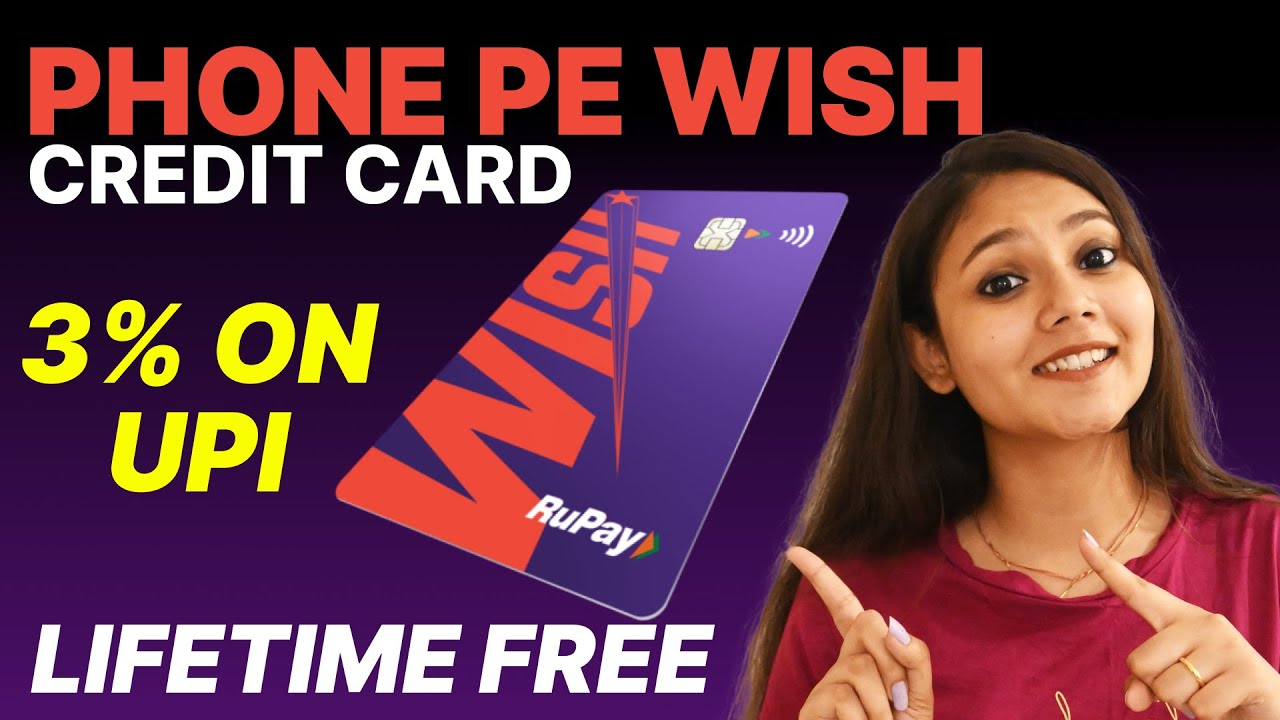 Новый запуск: кредитная карта PhonePe Wish | Пожизненная бесплатная кредитная карта для новичков ...
