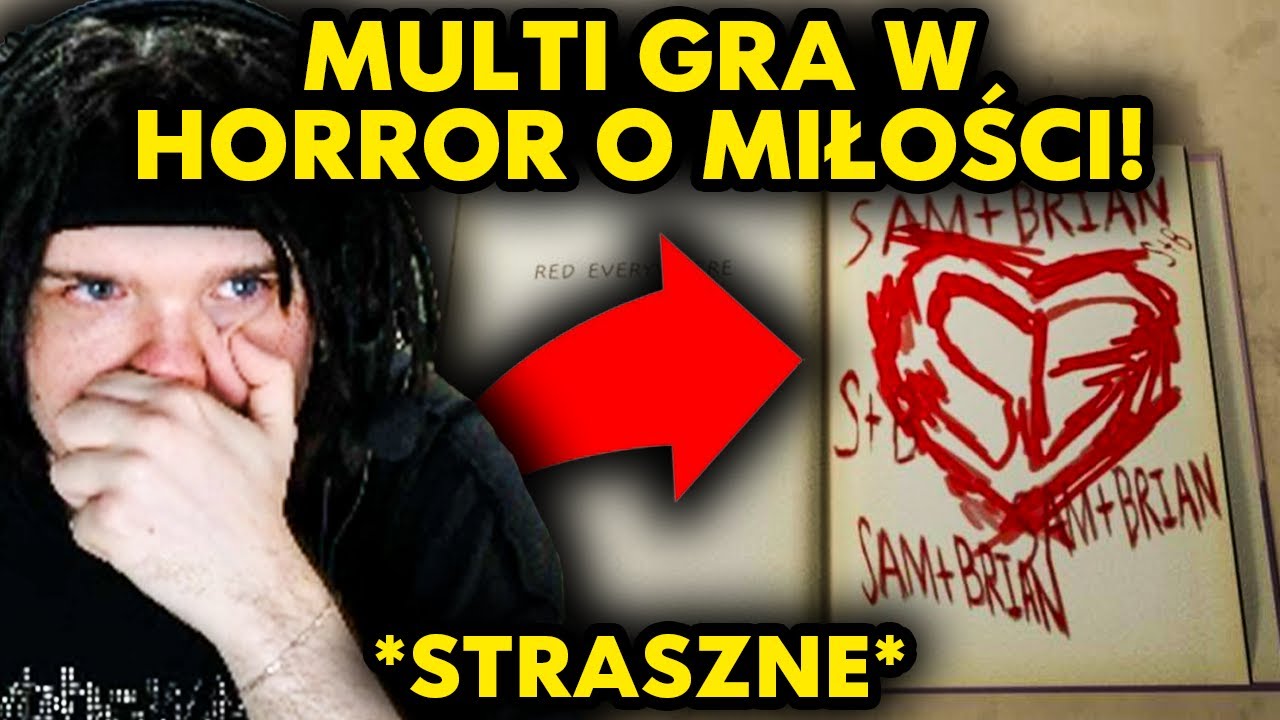 MULTI gra w HORROR O MIŁOŚCI! *straszne* (Love, Sam)