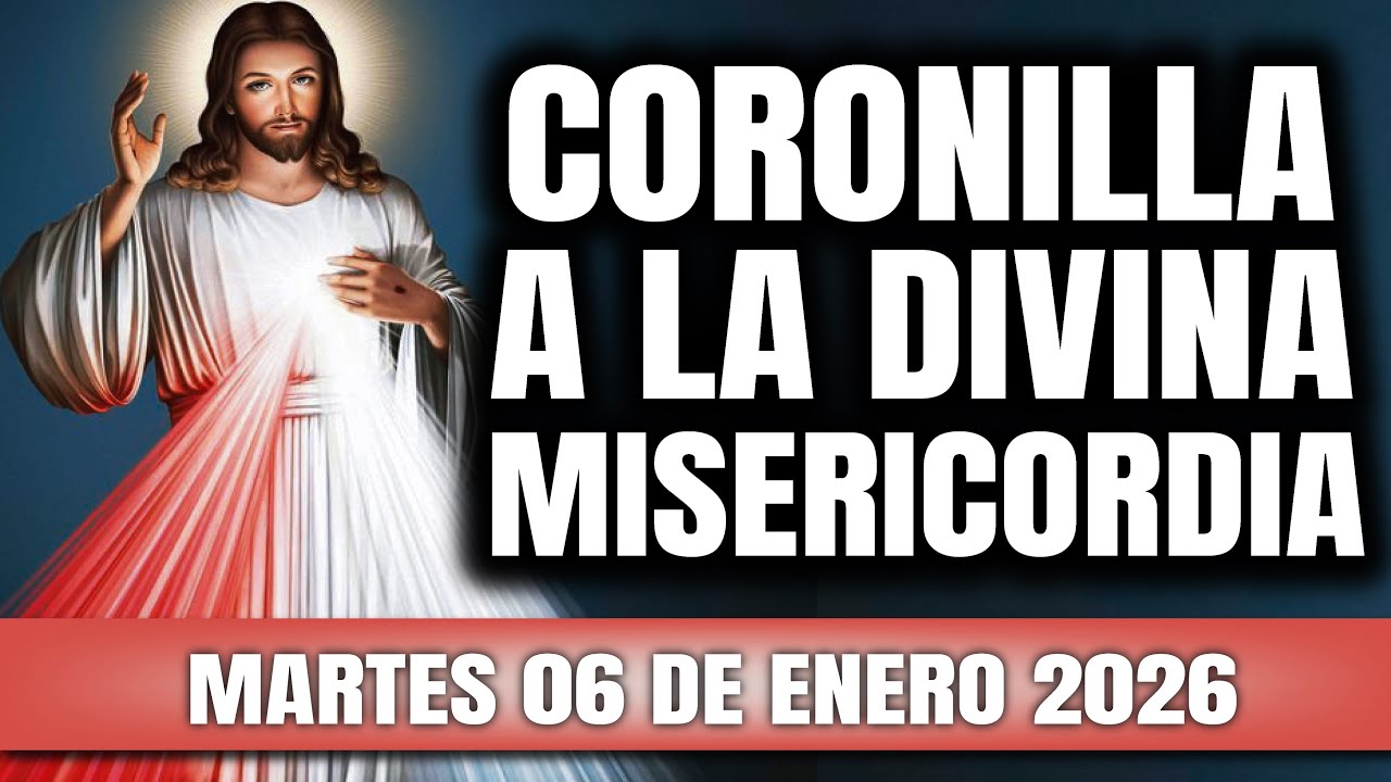 CORONILLA A LA DIVINA MISERICORDIA DE HOY MARTES 06 DE ENERO 2026 - EL SANTO ROSARIO DE HOY