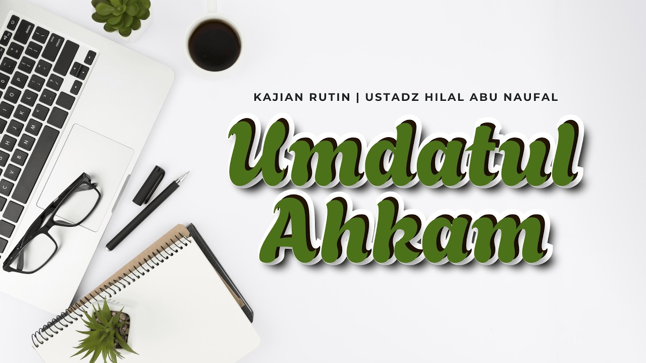 Kajian Fikih Umdahtul Ahkam *Fiqhi I'tikaf*