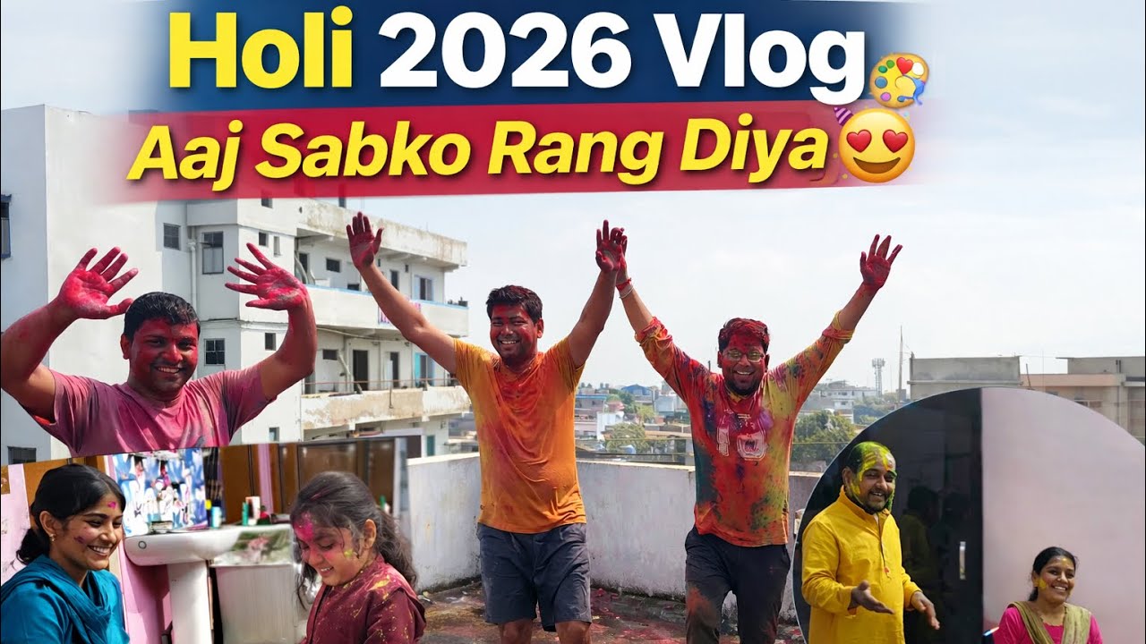 Holi 2026 Vlog | Aaj Sabko Rang Diya 😍 Full Masti & Celebration!🎨🌈