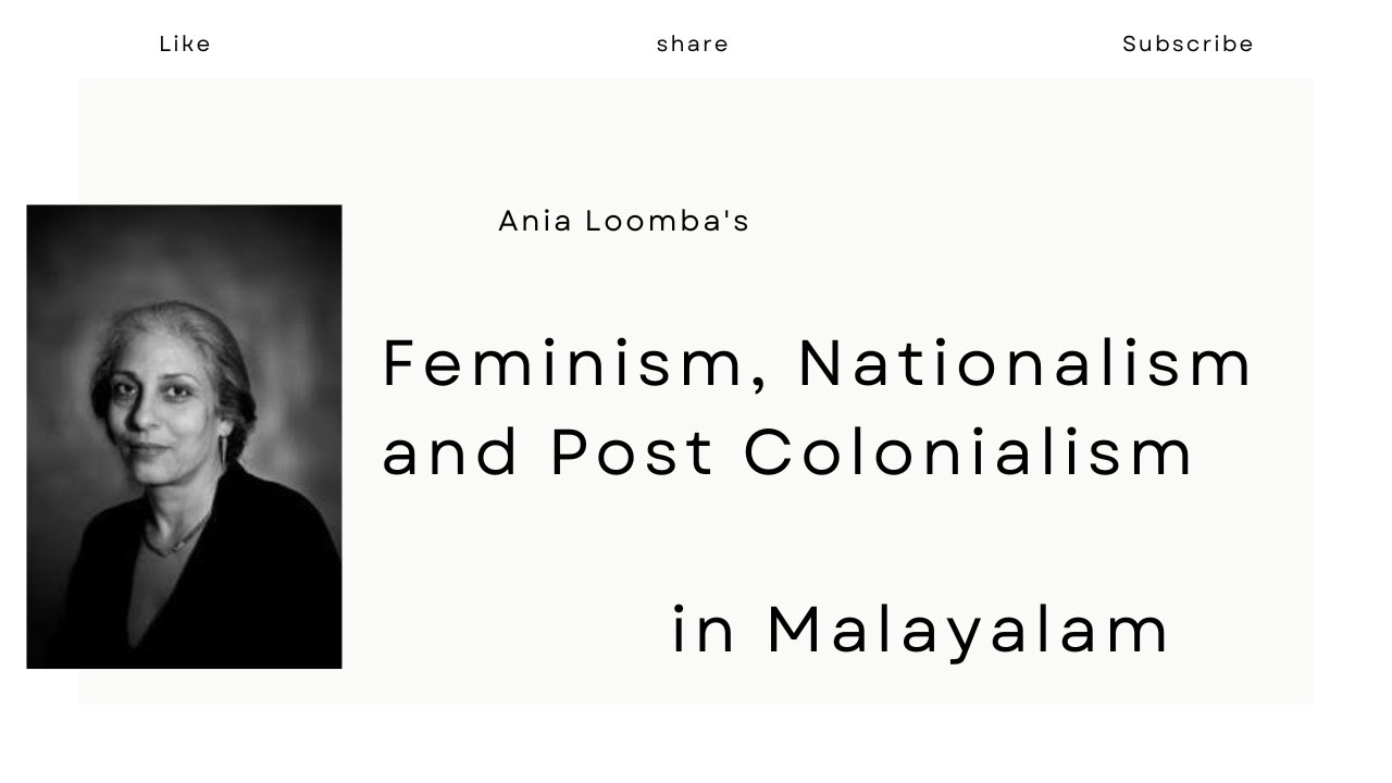 Feminism, Nationalism and Post Colonialism Summary in Malayalam|Ania Loomba|Post Colonial Fiction