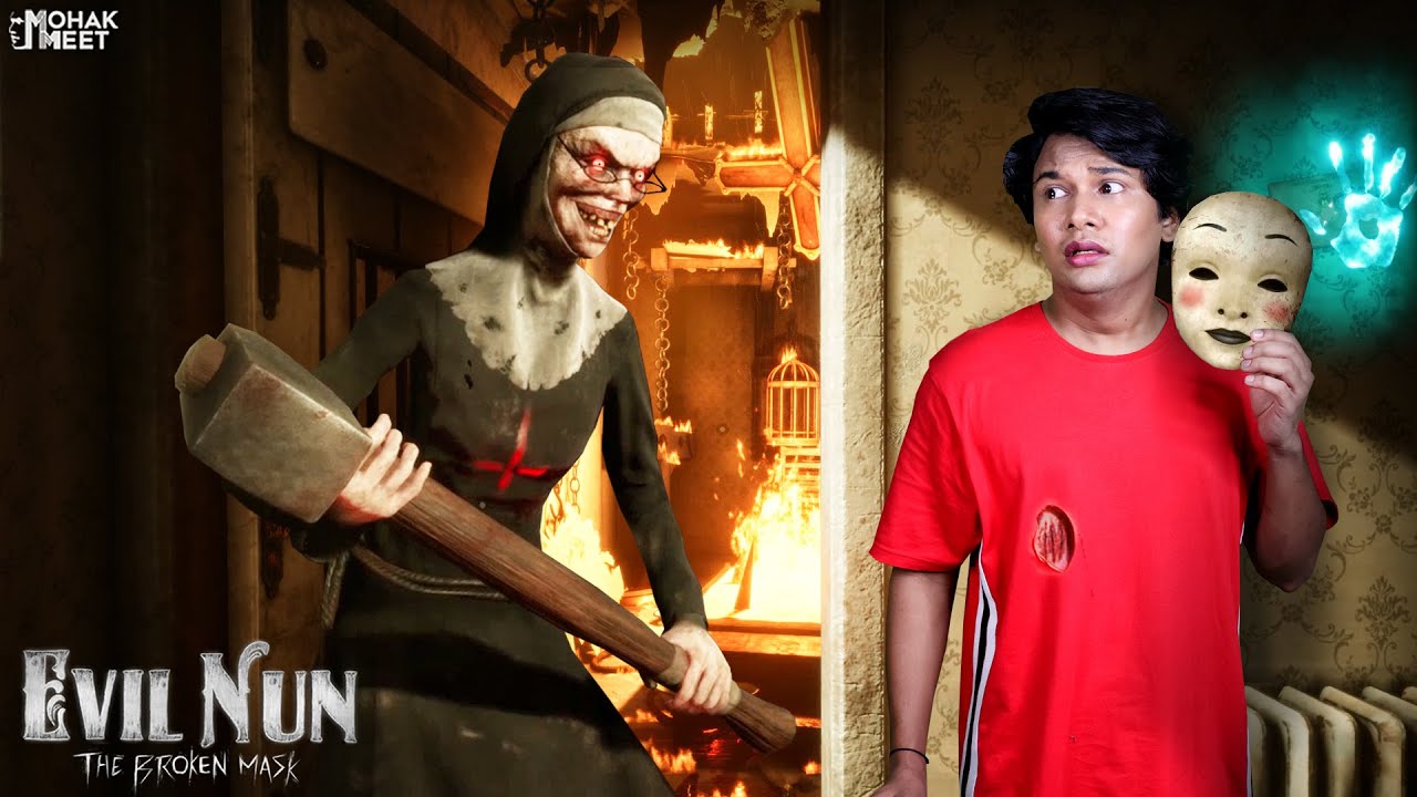 EVIL NUN : THE BROKEN MASK SHORT FILM : ईविल नन | HORROR GAME | HALLOWEEN || MOHAK MEET