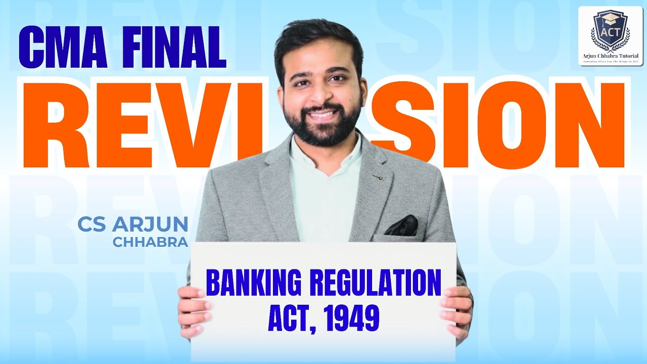CMA FINAL JUNE 26 REVISION | BANKING REGULATION ACT, 1949 | ARJUN CHHABRA TUTORIAL