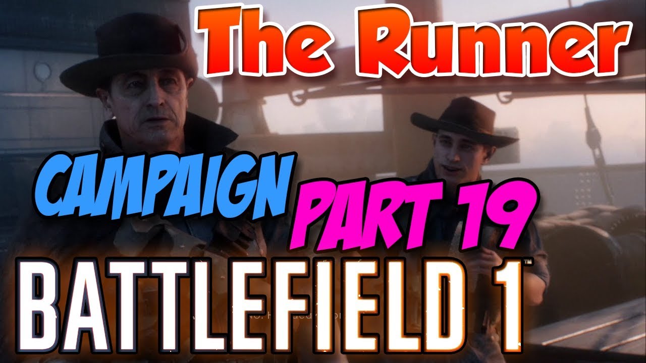 FREDERICK BISHOP!👮 - 🔫Battlefield 1 Campaign Part 19🔪- 🏃The Runner.1
