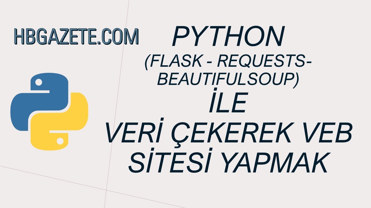 Python İle Veri Çekerek Web Sitesi Geliştirmek (Flask)