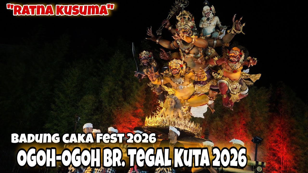 RATNA KUSUMA‼️OGOH-OGOH BR. TEGAL KUTA - Badung Caka Fest 2026