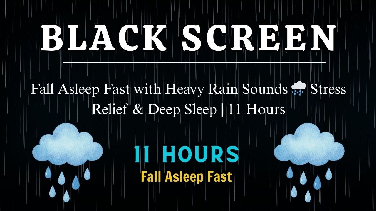Fall Asleep Fast with Heavy Rain Sounds 🌧️ Stress Relief & Deep Sleep | 11 Hours