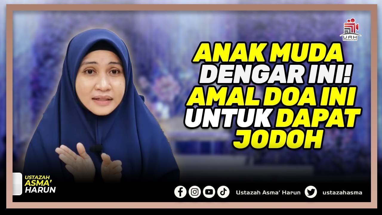 (BM) DOA UNTUK DAPATKAN JODOH YANG TERBAIK| USTAZAH ASMA' HARUN 2023