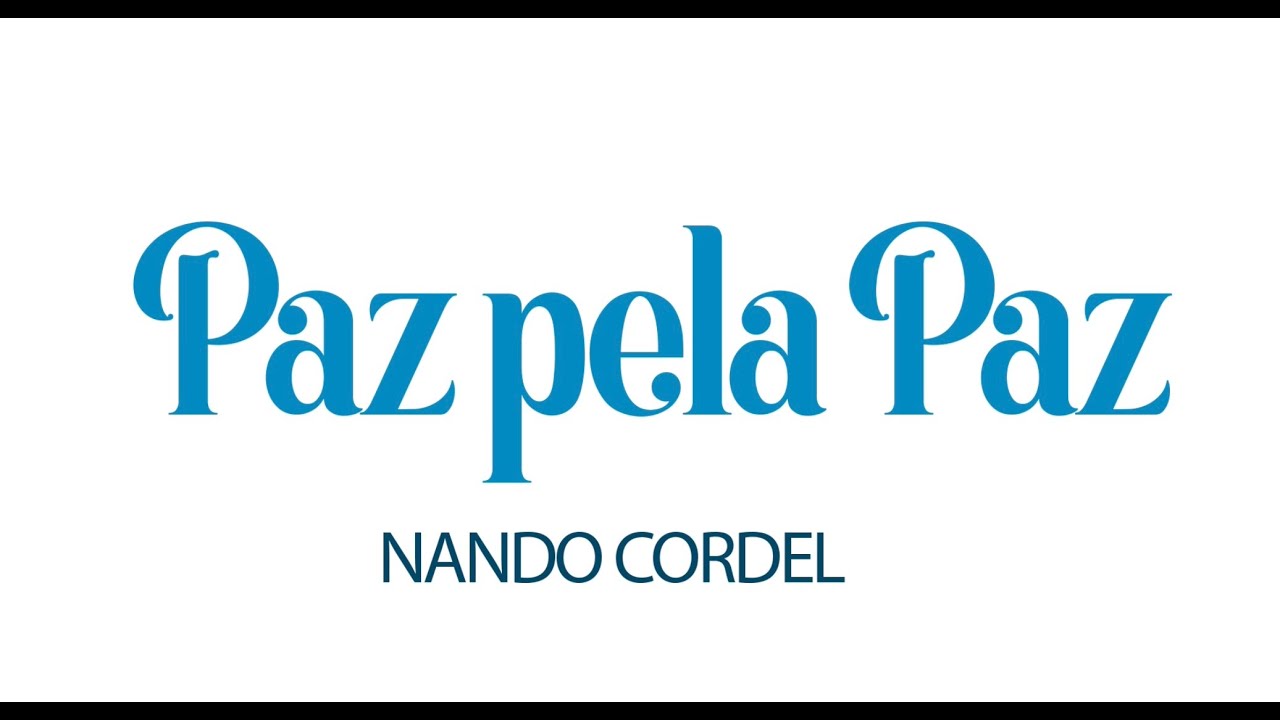 Paz pela Paz | Nando Cordel (Lyrics)