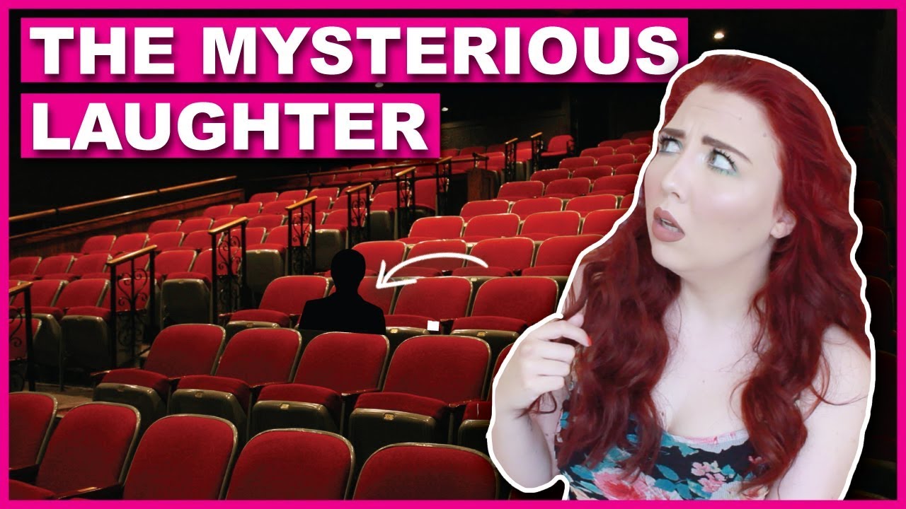 The Mysterious Laughter In The Theatre Yesterday