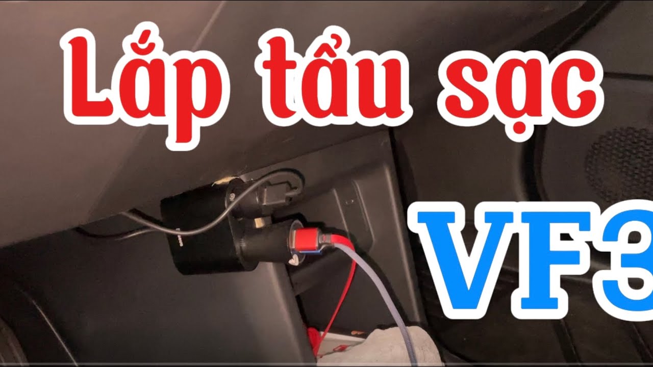 Lắp tẩu sạc cho Vinfast VF3