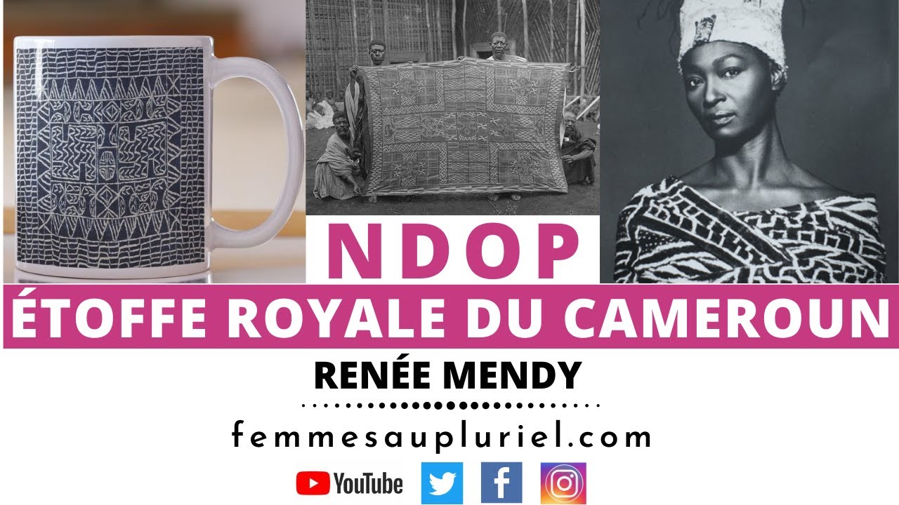 Élégances Africaines N°04 - Renée Mendy : Ndop - Étoffe royale du Cameroun [English subtitles]