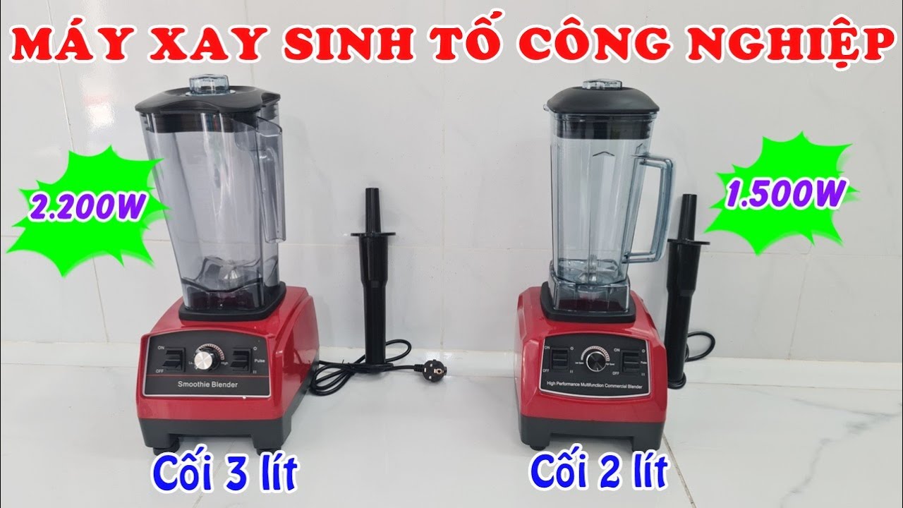 2 Dòng máy xay sinh tố công nghiệp đang được ưa chuộng trên thị trường hiện nay -0931418458