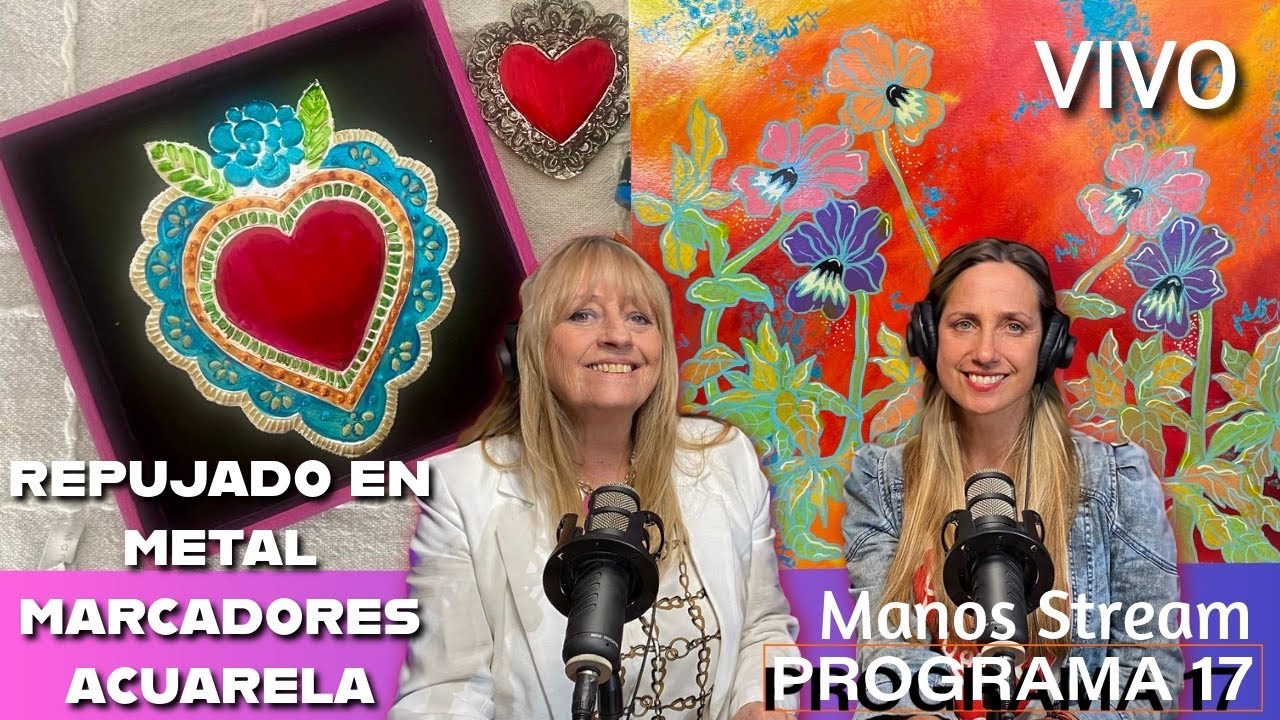 Manos Stream 2025 Programa 17 - Marcadores - Técnica Mixta, Flores en Acuarela -Vitroesmalte
