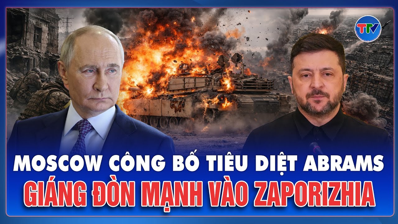 Thời sự Quốc tế chiều 10/2: Moscow giáng đòn hủy diệt, “quái vật” Abrams bốc cháy giữa Zaporizhia