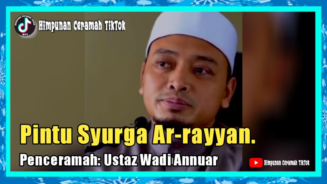 Pintu Syurga Ar-rayyan. | Ustaz Wadi Annuar