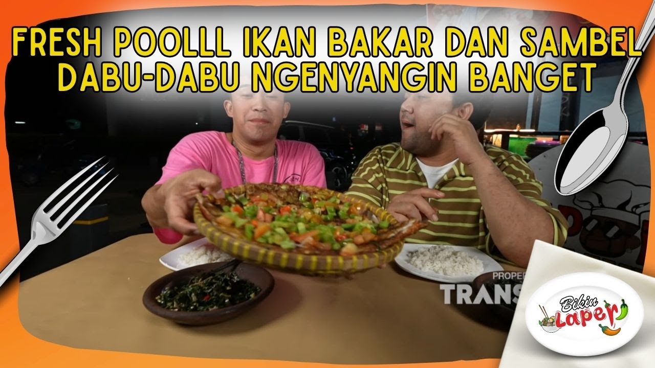 FRESH POOLLL Ikan Bakar dan Sambel Dabu-Dabu Ngenyangin Banget - BIKIN LAPER (6/3/26) P3