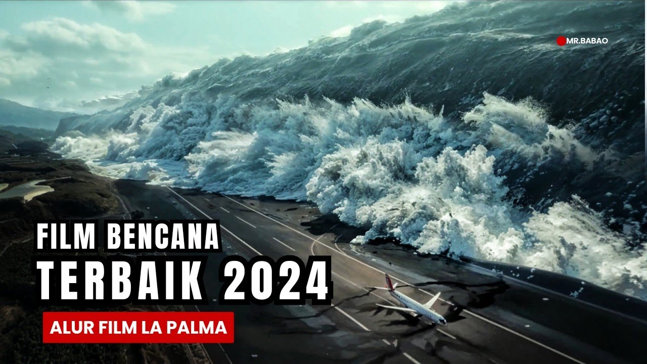 FILM BENCANA TERBAIK 2024  - REALISTIK BANGET - alur cerita film terbaru - Mr. Babao
