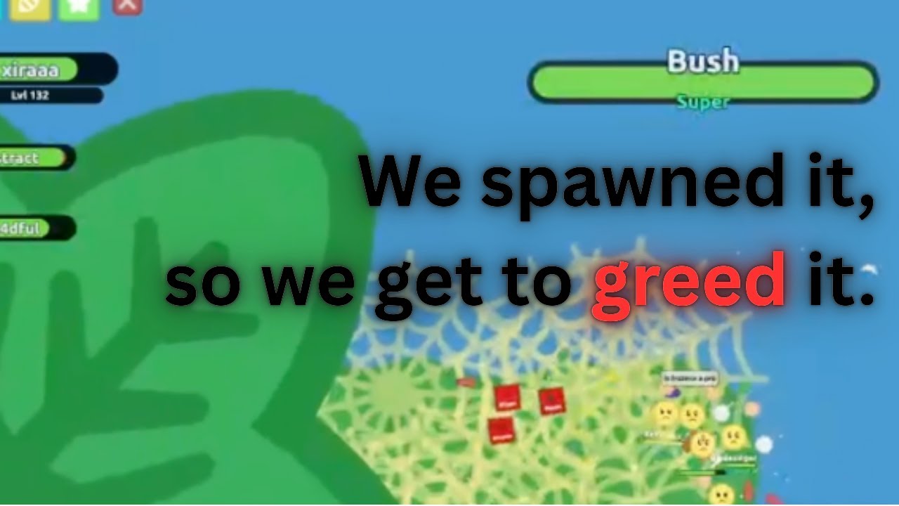 We spawned it, so we get to greed it. | Florr.io