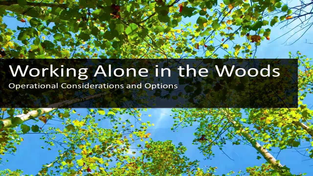 Working Alone in the Woods - Location Sharing Apps and Satellite Messenger Devices