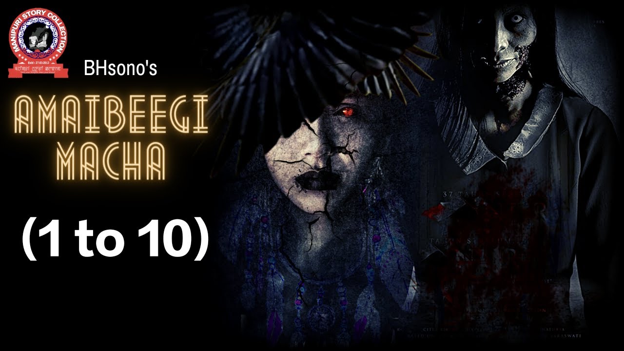 Amaibeegi Macha / Chapter 1 to 10 / Horror Story