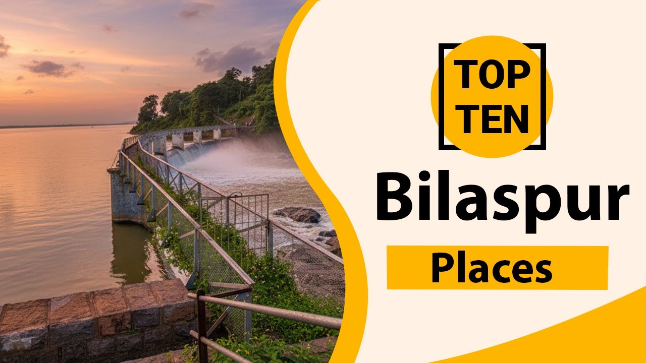 Top 10 Best Tourist Places in Bilaspur | Bilaspur Best Tourist Places | India