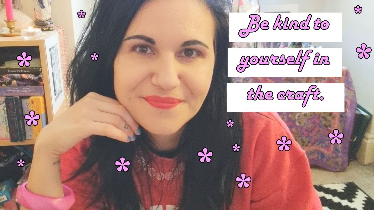 How to be a Self-Loving Witch | My Stories and Mistakes, All Honesty, No BS.