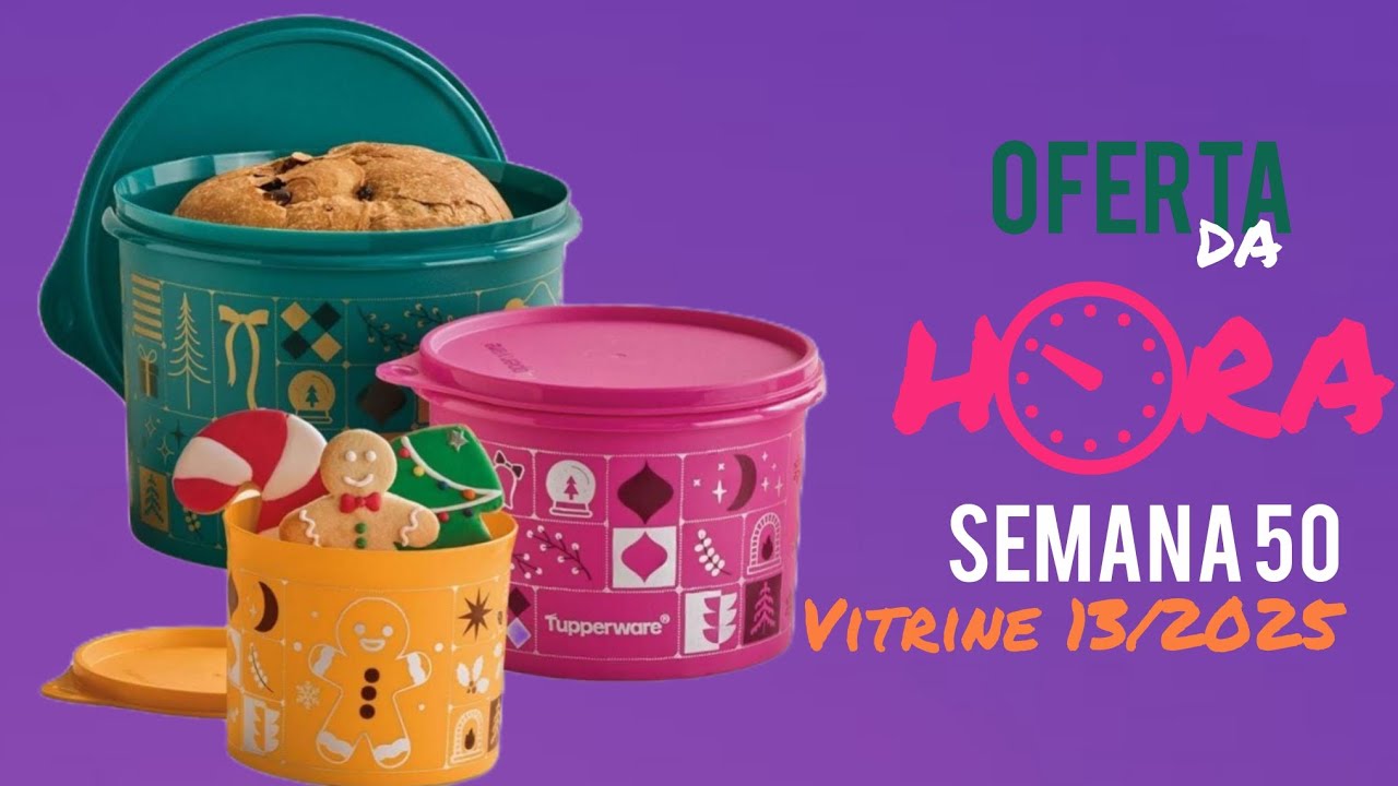 OFERTA DA HORA TUPPERWARE SEMANA 50.