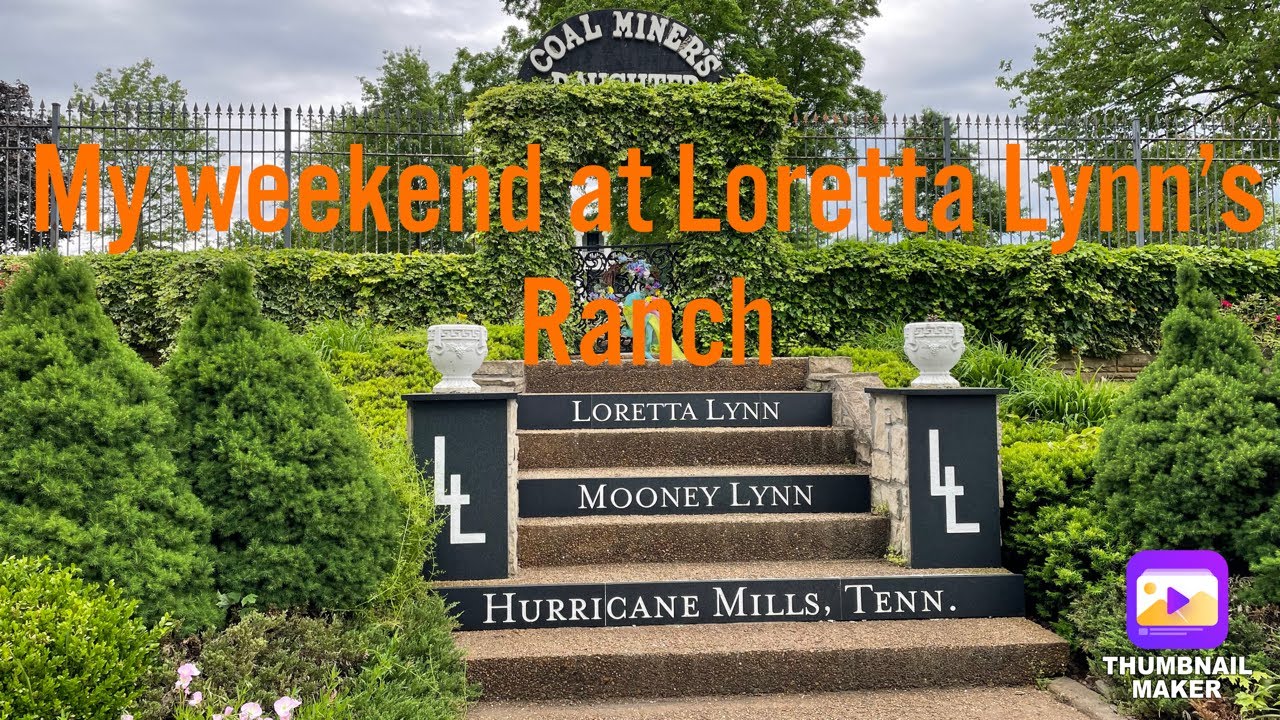 My Weekend at Loretta Lynn’s Ranch