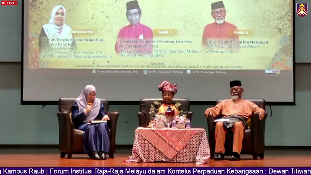 FORUM: “INSTITUSI RAJA-RAJA MELAYU DALAM KONTEKS PERPADUAN KEBANGSAAN”