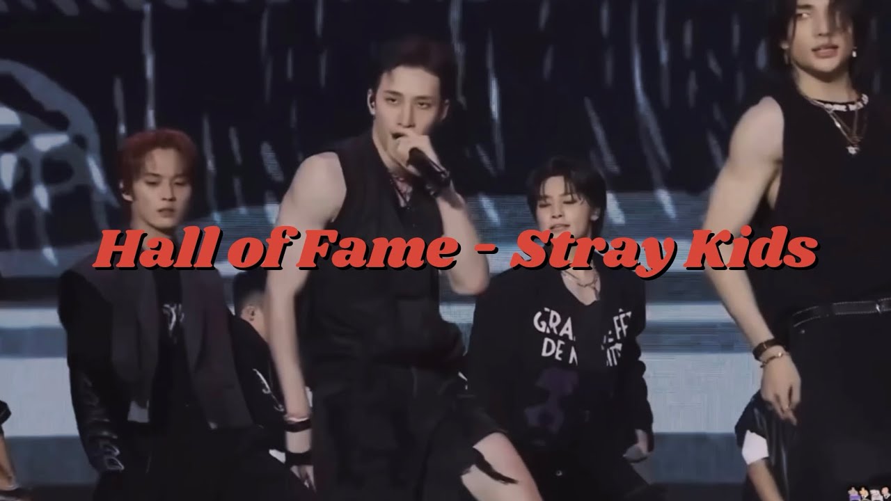 Hall of Fame ☆ - Stray Kids full performance