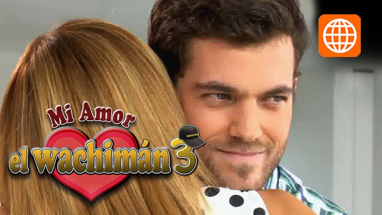 mi amor el wachiman 3 - Cap 15 parte 1/3 Viernes 10/10/2014