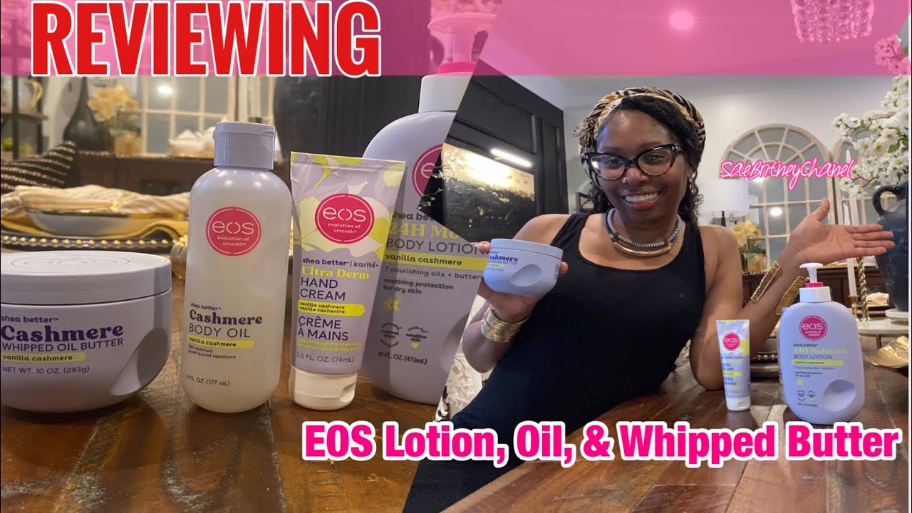 EOS CASHMERE | LOTION, HAND CREAM, BODY OIL, & WHIPPED BUTTER REVIEW
