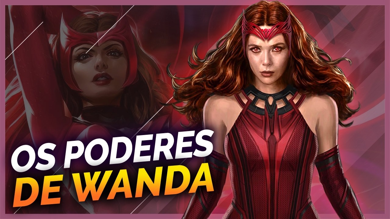 OS PODERES DA FEITICEIRA ESCARLATE EXPLICADOS