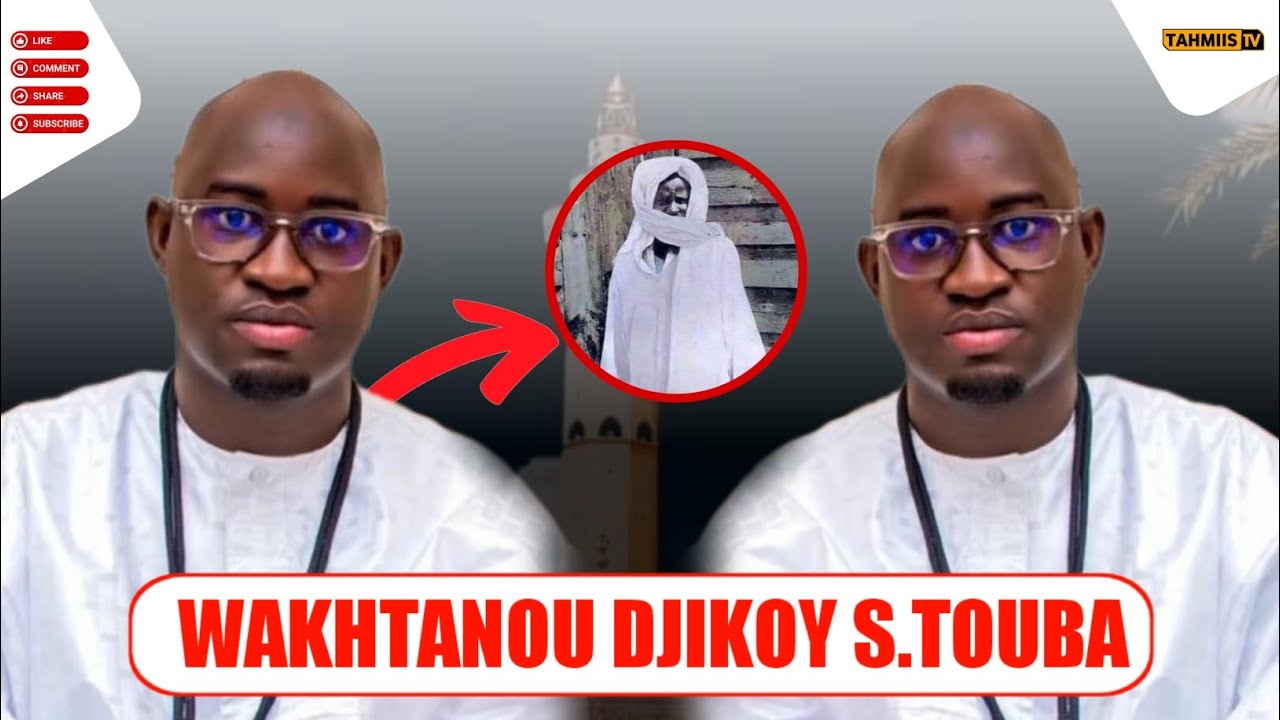 Wakhtanou djikoy Serigne Touba par Serigne Djily Mbacké kosso