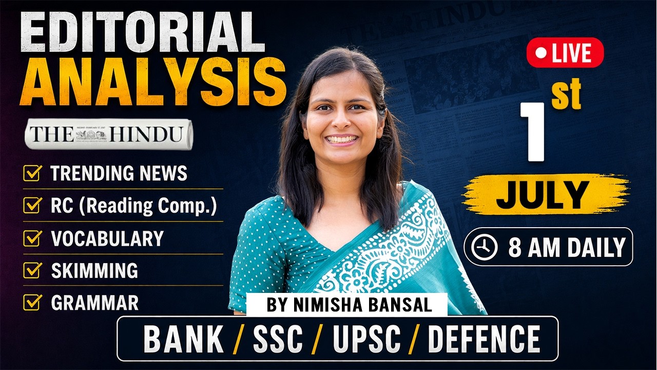 The Hindu Editorial Analysis | 01 July  2026 | Nimisha Bansal | Vocab, Grammar, Reading + Skimming