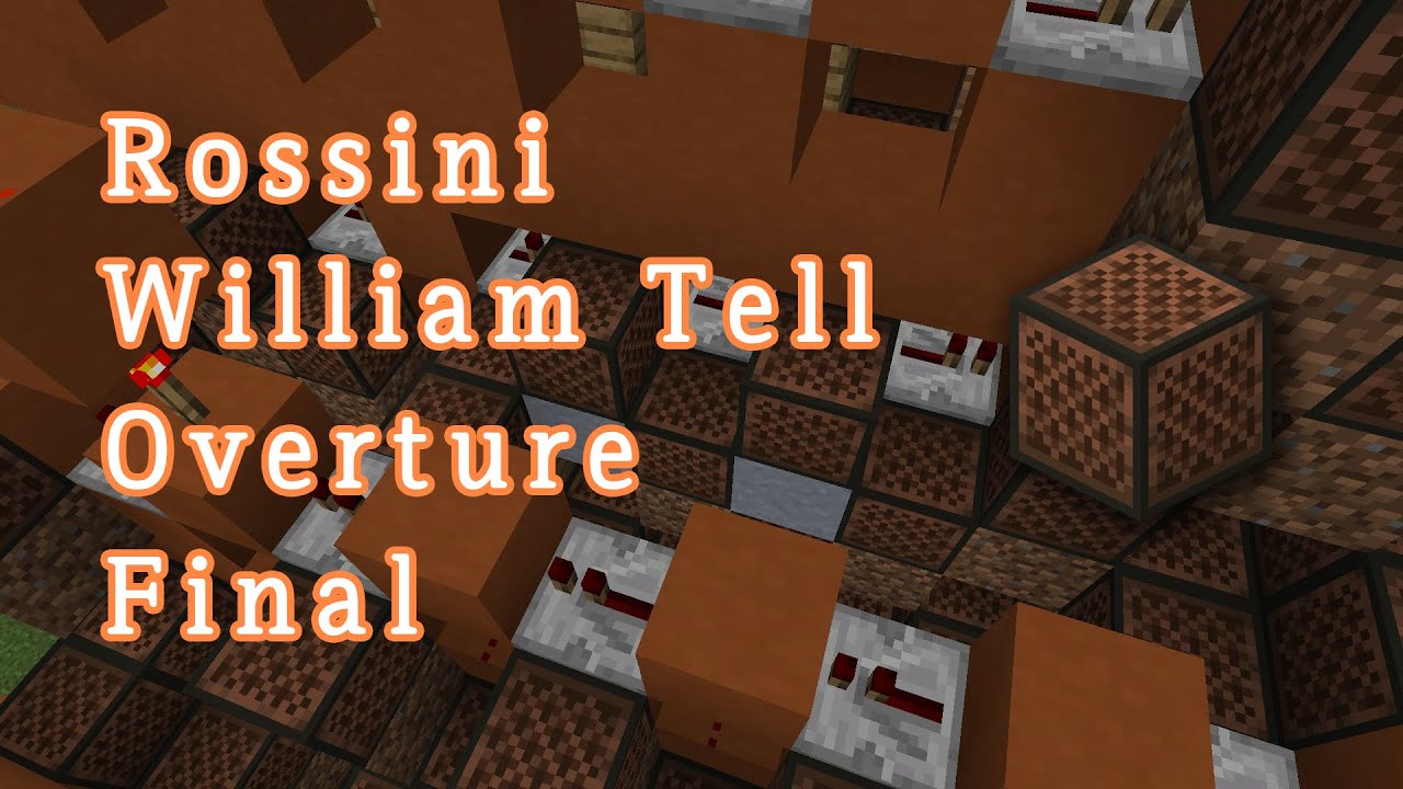 Rossini - William Tell Overture Final - Minecraft Note Block