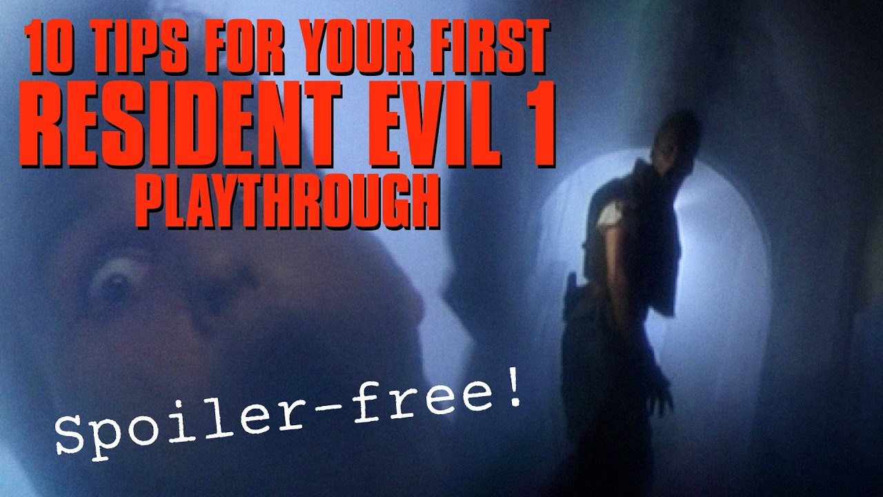 Don't Overthink It! 10 Tips for RESIDENT EVIL 1 Newcomers