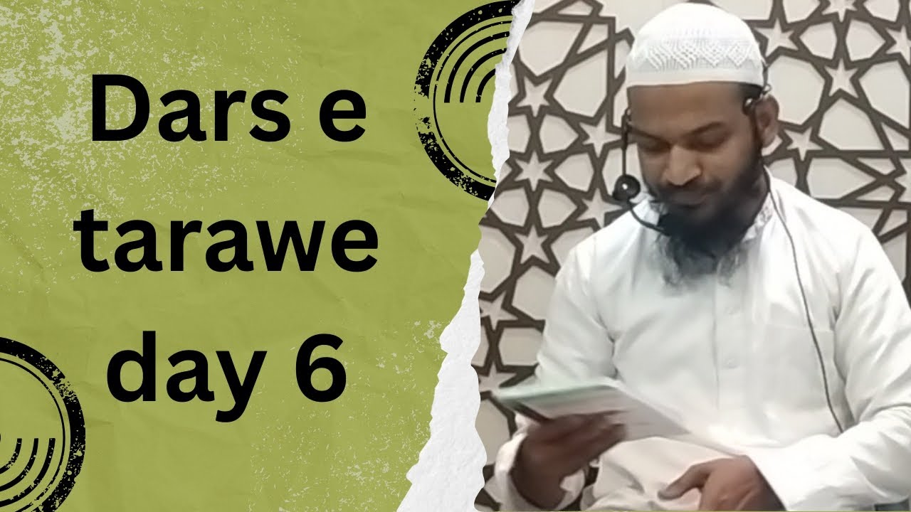 Dars e tarawe day 6//shaik abdur rahman jamai//pyalakurthy masjid e umar bin khattab (R.Z) 