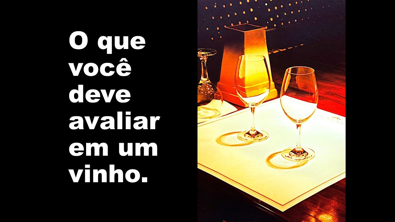 Aula 2: O que você deve avaliar em um vinho