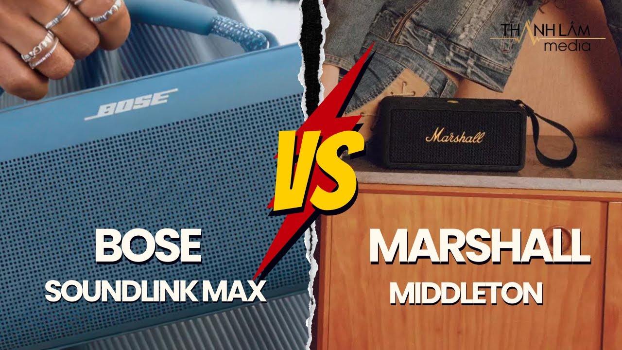 Cuộc so găng giữa Marshall Middleton và Bose Soundlink Max