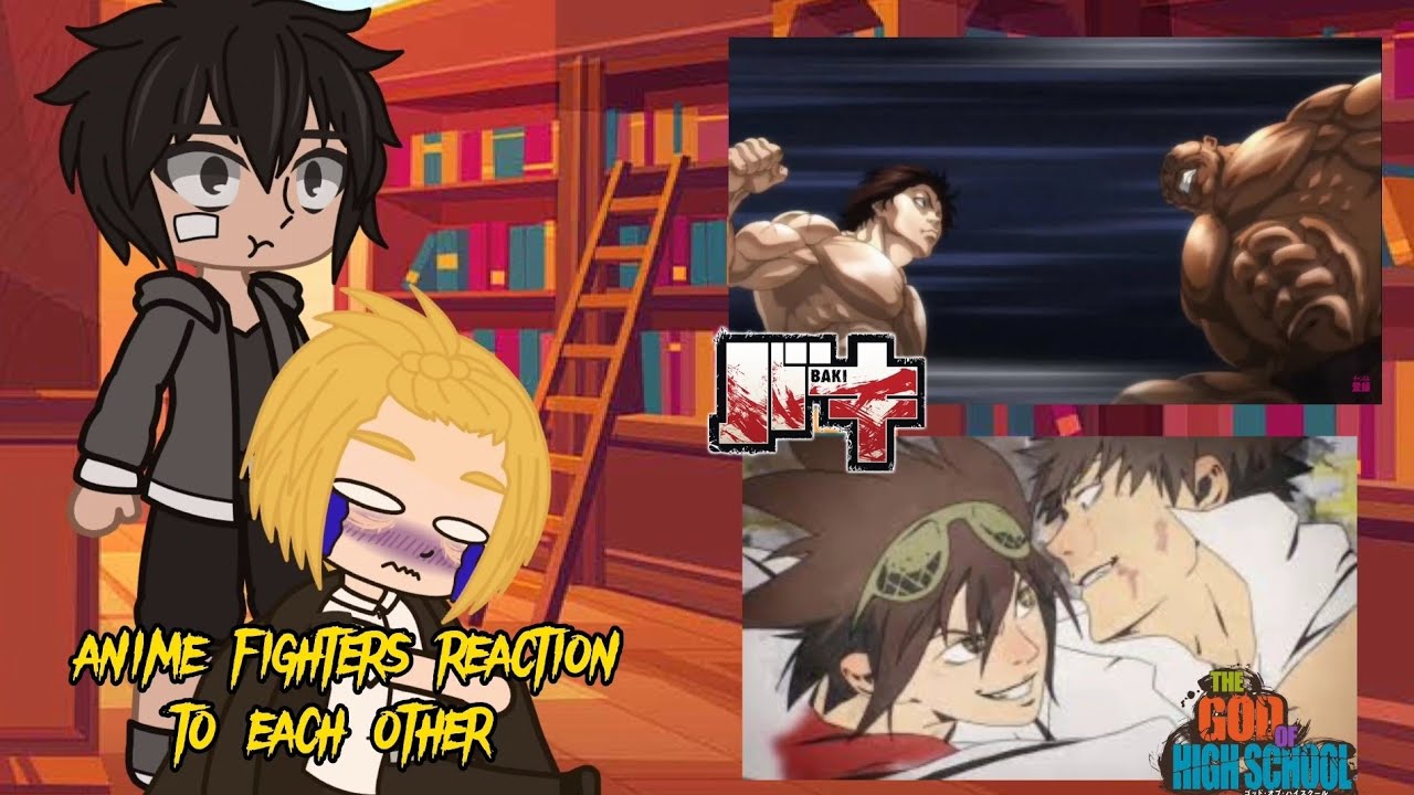 anime fighters reaction to each other#6/4||Gacha Life||~Baki+Jin Mori~