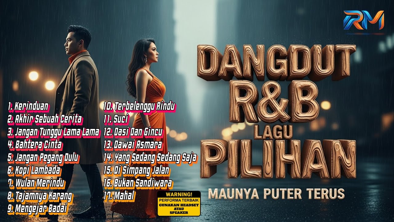 MAUNYA PUTER TERUS! 🔄 Dangdut R&B Lagu Pilihan Terbaik (Wajib Headset)