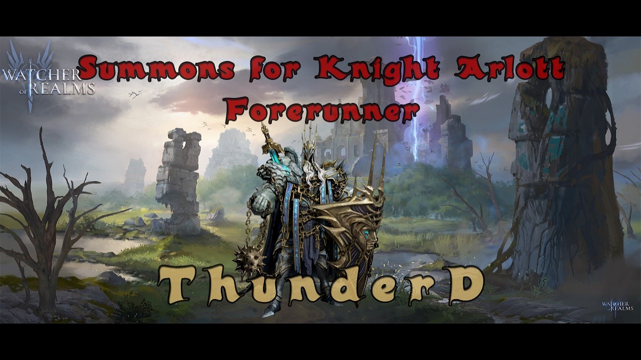 Summons for Knight Arlott | Forerunner [ WATCHER OF REALMS ]