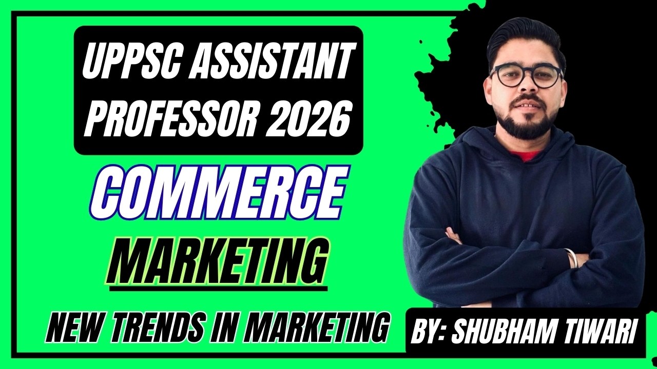 UPPSC Assistant Professor 2026 I Commerce I Marketing | New Trends in Marketing with Examples