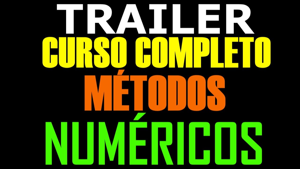 MÉTODOS NUMÉRICOS Curso COMPLETO para CIENCIAS e INGENIERÍA, TRAILER 🎬